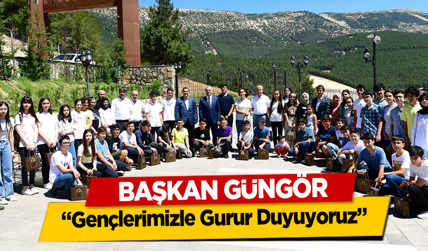 Başkan Güngör, ‘Gençlerimizle Gurur Duyuyoruz’
