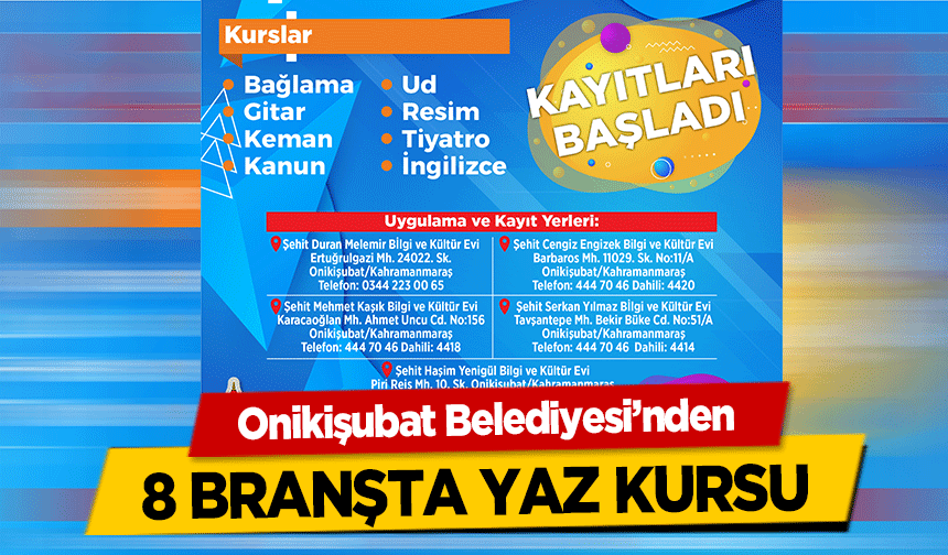 Onikişubat Belediyesi’nden 8 branşta yaz kursu