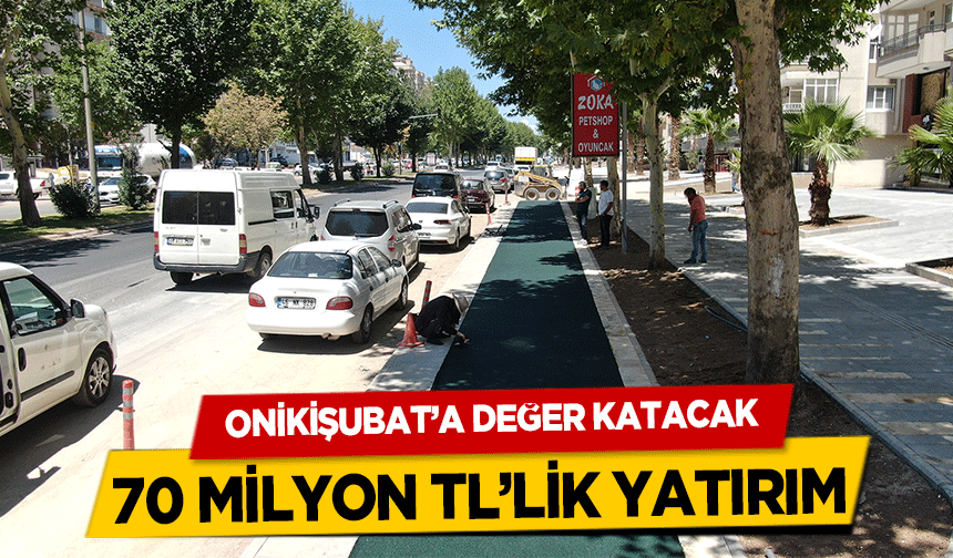 Onikişubat’a Değer Katacak 70 Milyon Tl’lik Yatırım