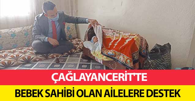 Çağlayancerit'te bebek sahibi olan ailelere destek