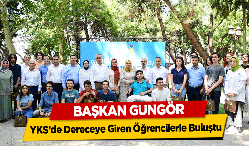 Başkan Güngör, YKS’de Dereceye Giren Öğrencilerle Buluştu