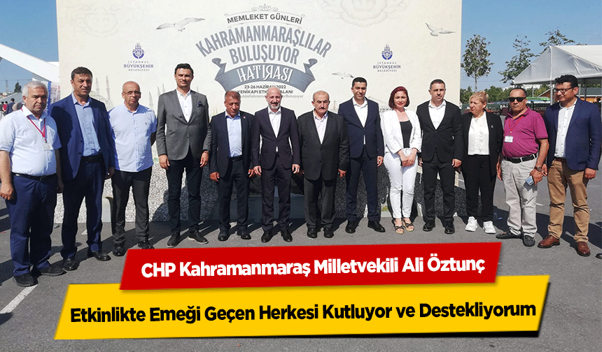 Ali Öztunç, ‘Etkinlikte emeği geçen herkesi kutluyor ve destekliyorum’