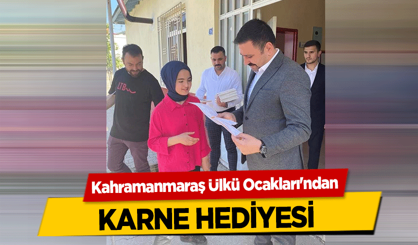 Kahramanmaraş Ülkü Ocakları'ndan karne hediyesi