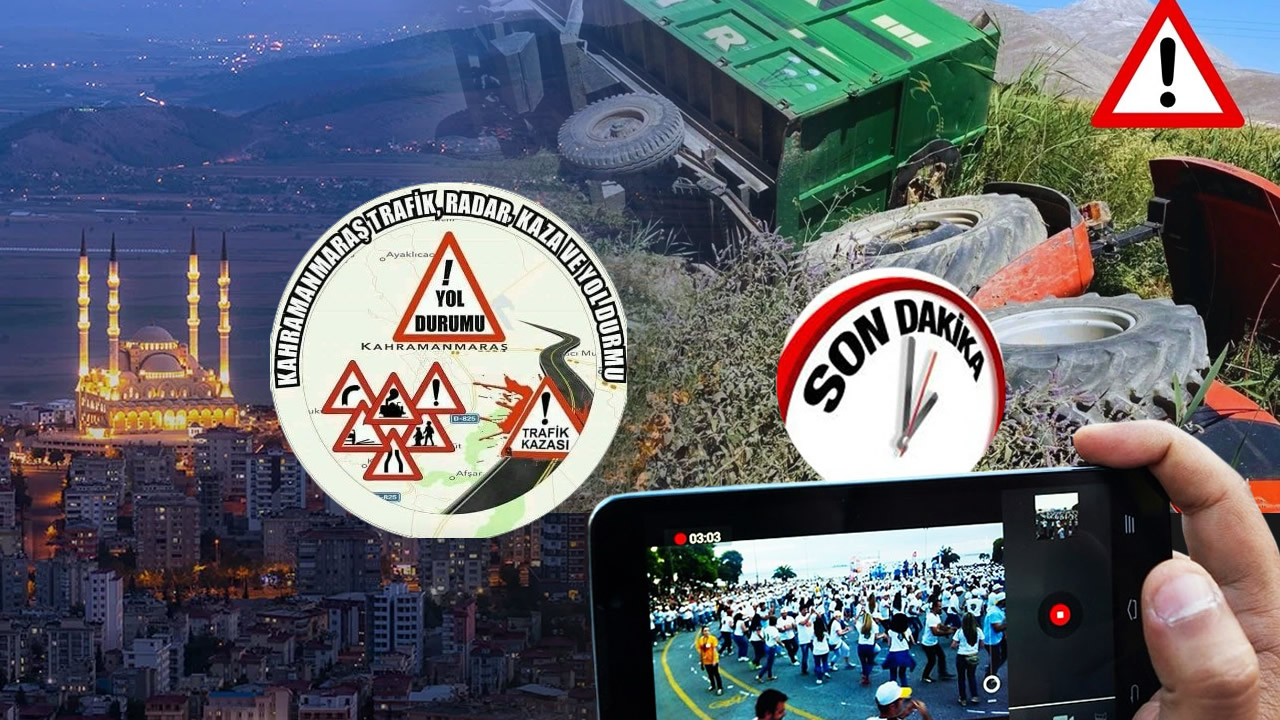 Kahramanmaraş Trafik, Radar, Kaza ve Yol Durumu Sayfası
